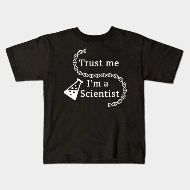 Trust me I'm a scientist Kids T-Shirt by Florin Tenica